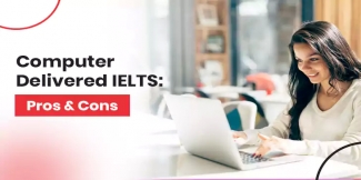 Computer Delivered IELTS: Pros & Cons